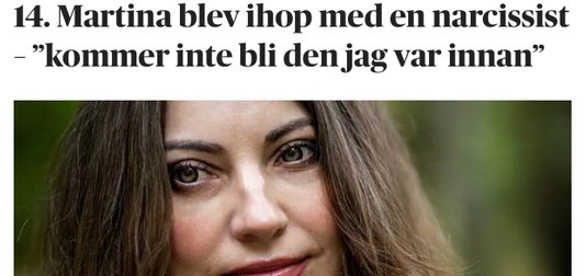 Tidningsartikel i Dagens Nyheter. 15 läsvärda reportage för lata sommardagar: Martina blev ihop med en narcissist.
