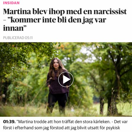 Tidningsartikel i Dagens Nyheter: "Martina blev ihop med en narcissist – "kommer inte bli den jag var innan"